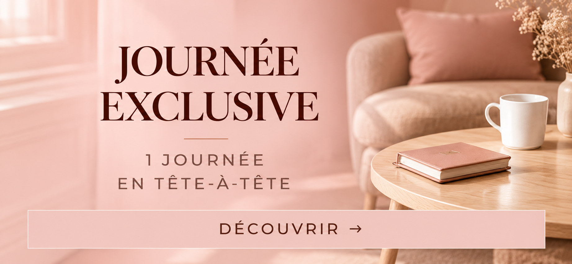 Journée Exclusive, une journée en tête-à-tête